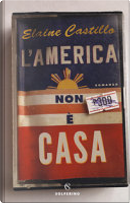 L'America non è casa by Elaine Castillo