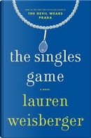 The singles game by LAUREN WEISBERGER