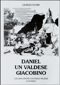 Daniel, un valdese giacobino by Giorgio Tourn