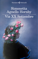 Via XX Settembre by Simonetta Agnello Hornby