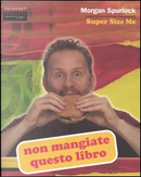 Non mangiate questo libro by Morgan Spurlock