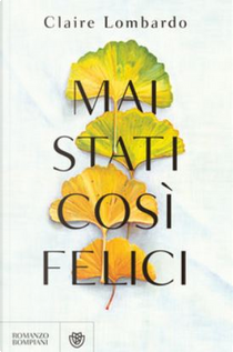 Mai stati così felici by Claire Lombardo