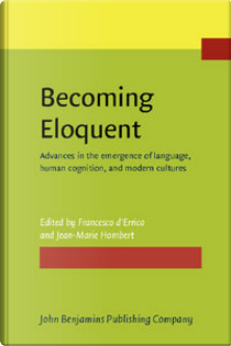 Becoming Eloquent by Francesco d'Errico, Jean-Marie Hombert