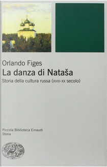 La danza di Nataša by Orlando Figes