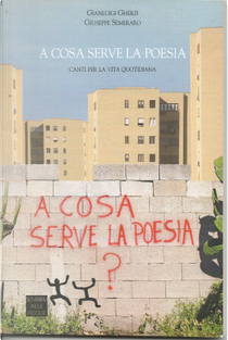 A cosa serve la poesia by Gianluigi Gherzi, Giuseppe Semeraro