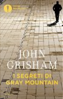 I segreti di Gray Mountain by John Grisham