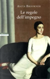 Le regole dell'impegno by Anita Brookner
