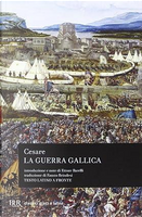 La guerra gallica by Gaius Julius Caesar