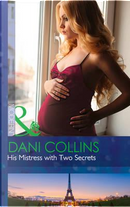 His Mistress With Two Secrets (The Sauveterre Siblings, Book 2) by Dani Collins