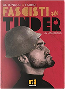 Fascisti su Tinder by Daniele Fabbri