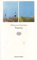 Prateria by William Least Heat-Moon