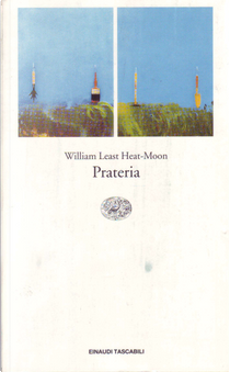 Prateria by William Least Heat Moon