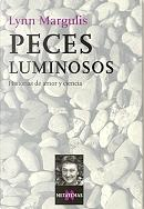 Peces Luminosos by Lynn Margulis