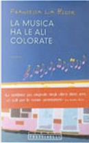 La musica ha le ali colorate by Francesca L. Block