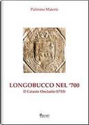 Longobucco nel Settecento. Il catasto onciario (1753) by Palmino Maierù