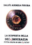 La Scoperta della Democrazia:tutta colpa di una eta? by Salvo Figura
