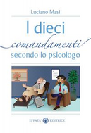 I dieci comandamenti secondo lo psicologo by Luciano Masi