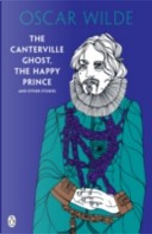 The Canterville Ghost, The Happy Prince and Other Stories by Oscar Wilde