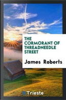 The Cormorant of Threadneedle Street by James Roberts