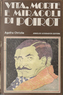 Vita, morte e miracoli di Poirot by Agatha Christie