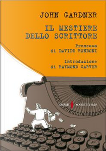 Il mestiere dello scrittore by John Champlin Gardner
