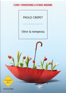 Oltre la tempesta by Paolo Crepet
