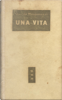 Una vita by Guy de Maupassant