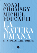 La natura umana by Michel Foucault, Noam Chomsky