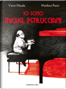 Io sono Michel Petrucciani by Vanni Masala