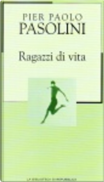 Ragazzi di vita by Pier Paolo Pasolini