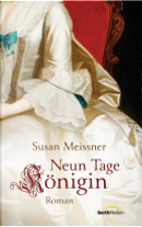 Neun Tage Königin by Susan Meissner