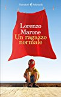 Un ragazzo normale by Lorenzo Marone
