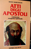 Atti degli Apostoli by Benito Marconcini