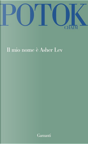 Il mio nome è Asher Lev by Chaim Potok