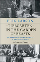 Tiergarten - In the Garden of Beasts by Erik Larson
