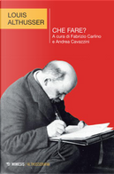 Che fare? by Louis Althusser