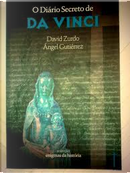 O Diário Secreto de Da Vinci by David Zurdo, Ángel Gutiérrez