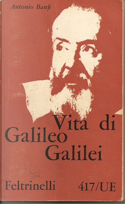 Vita di Galileo Galilei by Antonio Banfi, Feltrinelli (Universale