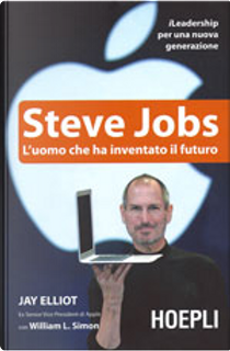 Steve Jobs by Jay Elliot, William L. Simon