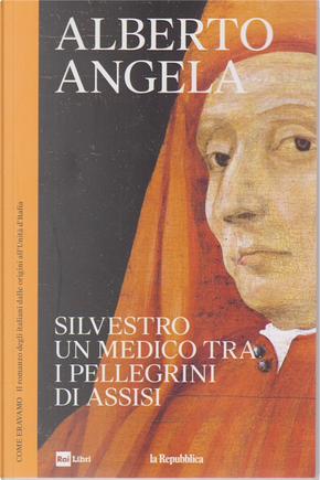 Silvestro, un medico tra i pellegrini di Assisi by Alberto Angela