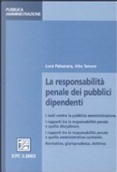 La responsabilità penale dei pubblici dipendenti by Luca Palamara, Vito Tenore