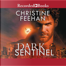 Dark Sentinel by Christine Feehan