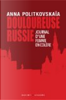 Douloureuse Russie by Anna Politkovskaia