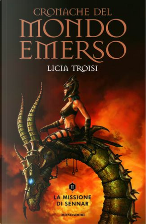 Cronache del mondo emerso vol. 2 by Licia Troisi, Arnoldo Mondadori ...