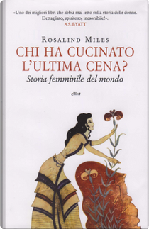 Chi ha cucinato l'ultima cena? by Rosalind Miles