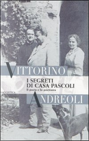 I segreti di casa Pascoli by Vittorino Andreoli