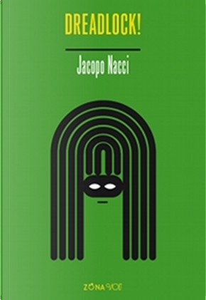 Dreadlock! by Jacopo Nacci