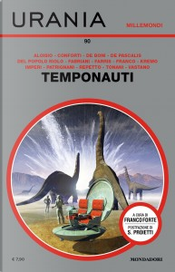 Temponauti by Andrea Franco, Claudio Vastano, Clelia Farris, Dario Tonani, Davide De Boni, Davide Del popolo Riolo, Fabio Aloisio, Flavia Imperi, Franci Conforti, Giovanna Repetto, Lanfranco Fabriani, Leonardo Patrignani, Luigi De Pascalis, Lukha B. Kremo, Salvatore Proietti