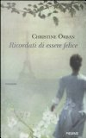 Ricordati di essere felice by Christine Orban