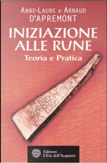 Iniziazione alle rune by Anne-Laure D'Apremont, Arnaud D'Apremont